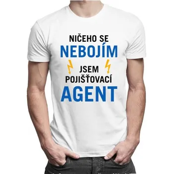 Žertovný předmět Jsem pojišťovací agent - pánské tričko s potiskem- Tričkový.cz