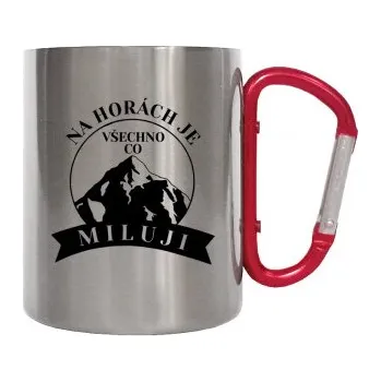 Žertovný předmět Na horách je všechno, co miluji - kovový hrnek s karabinou- Tričkový.cz