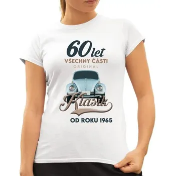 Žertovný předmět 60 let - Všechny části originál - Klasik od roku 1965 - dámské tričko s potiskem- Tričkový.cz