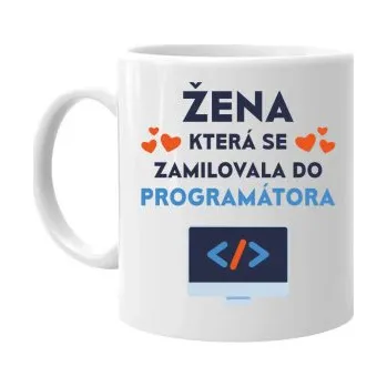 Žertovný předmět Žena, která se zamilovala do programátora - hrnek s potiskem- Tričkový.cz