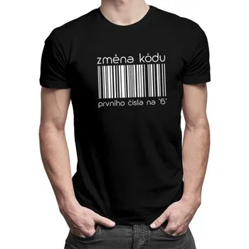 Žertovný předmět Změna kódu prvního čísla na "6" - pánské tričko s potiskem- Tričkový.cz