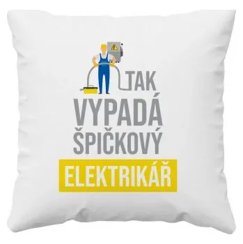 Žertovný předmět Tak vypadá špičkový elektrikář - polštář s potiskem- Tričkový.cz