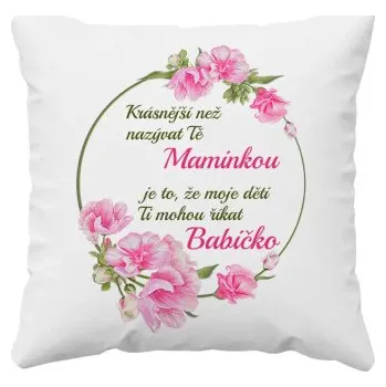 Žertovný předmět Krásnější než nazývat Tě maminkou... - babička - polštář s potiskem- Tričkový.cz