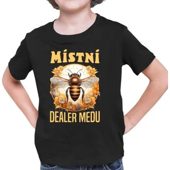 Žertovný předmět Místní dealer medu - dětské tričko s potiskem- Tričkový.cz