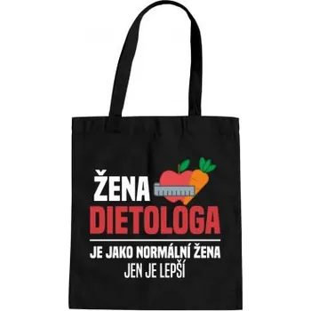 Žertovný předmět Žena dietologa je jako normální žena - taška s potiskem- Tričkový.cz