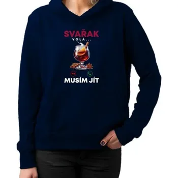 Žertovný předmět Svařák volá, musím jít - dámská mikina s potiskem- Tričkový.cz
