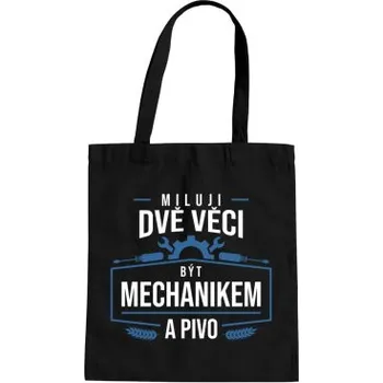 Žertovný předmět Miluji dvě věci – být mechanikem a pivo - taška s potiskem- Tričkový.cz