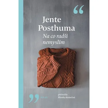 Na co radši nemyslím - Jente Posthuma…