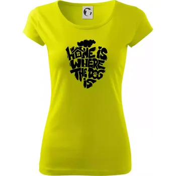 Home is where the dog - Dámské triko Pure - L ( Limetková )