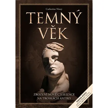 Temný věk: Zrození nové civilizace na…