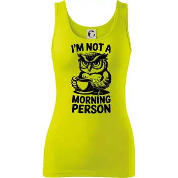 I'm not a morning person sova - Dámské tílko - S ( Limetková )