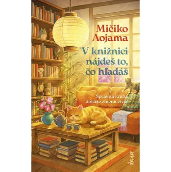 Kniha V knižnici nájdeš to, čo hľadáš - Michiko Aoyama (E-Kniha)