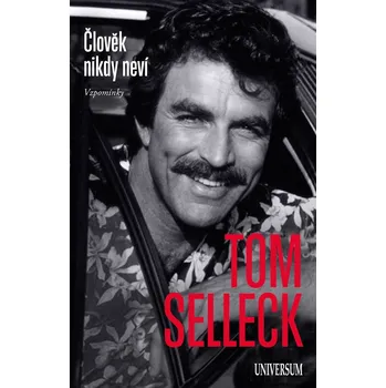 Kniha Člověk nikdy neví - Tom Selleck (E-Kniha)