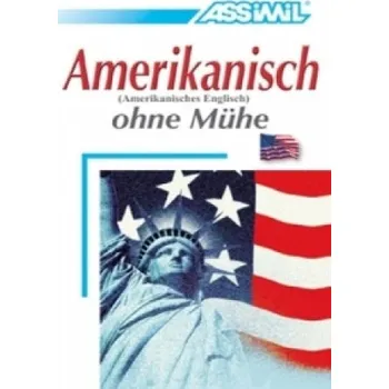 Německý jazyk Assimil Amerikanisch ohne Mühe: Lehrbuch (Niveau A1 - B2) mit 550 Seiten, 105 Lektionen, über 270 Übungen mit Lösungen – David Applefield (DE)