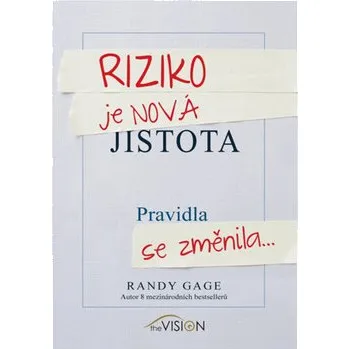 Osobní rozvoj Riziko je nová jistota - Randy Gage