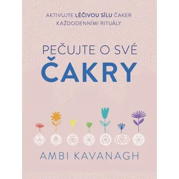 Pečujte o své čakry - Kavanagh Ambi