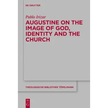 Augustine on the Image of God, Identity and the Church – Pablo Irizar (EN)