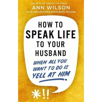 Cizojazyčná kniha How to Speak Life to Your Husband - Wilson, Ann