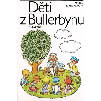 DĚTI Z BULLERBYNU – Astrid Lindgrenová