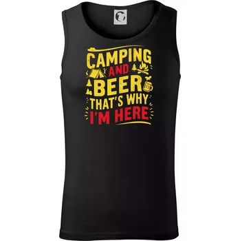 Camping and beer - thats why iam here - Tílko pánské Core - 2XL ( Černá )