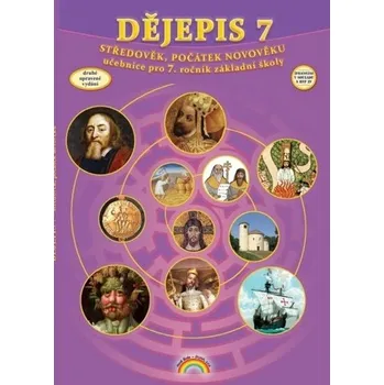 Dějepis 7 - Dějiny středověku a počátku novověku - Učebnice pro 7. ročník ZŠ, Čtení s porozuměním, 2. vydání