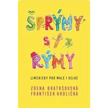 Šprýmy s/z rýmy - Zdena Bratršovská, František Hrdlička