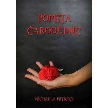 Pomsta čarodějnic - Michaela Mitroci