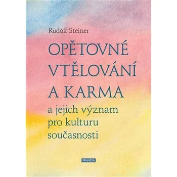 Opětovné vtělování a karma a jejich význam pro kulturu současnosti