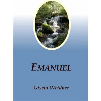 Duchovní literatura Emanuel - Gisela Weidner