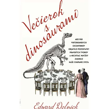 Kniha Večierok s dinosaurami - Edward Dolnick (E-Kniha)