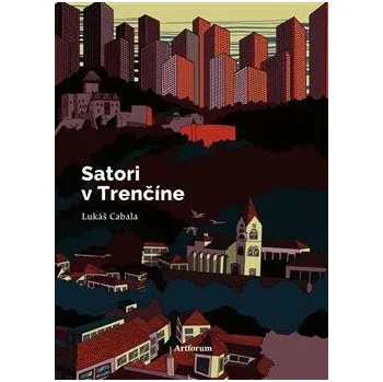 Cizojazyčná kniha Satori v Trenčíne - Anna Cima, Lukáš Cabala