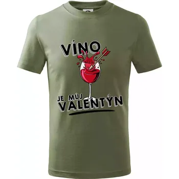 Víno je můj valentýn - Tričko dětské bavlněné - 104-110cm / 3-4 roky ( Khaki )
