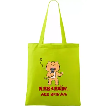 Nebrečím, ale zpívám - Taška bavlněná - 42 x 38 cm ( Limetková )