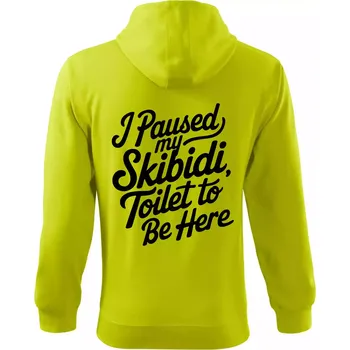 Pánská mikina I Paused My Skibidi Toilet to be Here - Mikina s kapucí na zip trendy zipper - L ( Limetková )