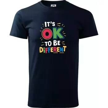 Pánské tričko It's OK to be different - Triko extra velké (5-8XL) - 6XL ( Námořní modrá (velmi tmavá - téměř černá) )