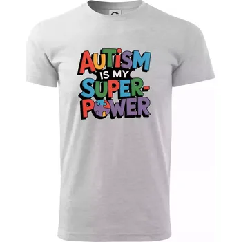 Pánské tričko Autism is my superpower barevný - Triko extra velké (5-8XL) - 7XL ( Světlešedý Melír )