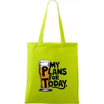 Pivo - my plans for today - Taška bavlněná - 42 x 38 cm ( Limetková )