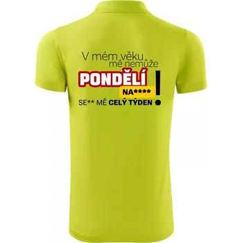 Pánská košile V mém věku mě nemůže pondělí nas**** - Polokošile Victory sportovní (dresovina) - XL ( Limetková )