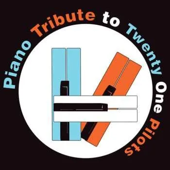 Zahraniční hudba CD The Piano Tribute Players: Piano Tribute To Twenty One Pilots 2017