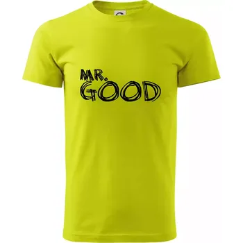 Pánské tričko Mr. Good - Klasické pánské triko vyšší gramáže - XS ( Limetková )