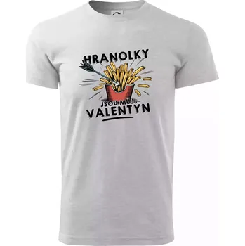 Hranolky jsou můj Valentýn - Triko extra velké (5-8XL) - 6XL ( Světlešedý Melír )