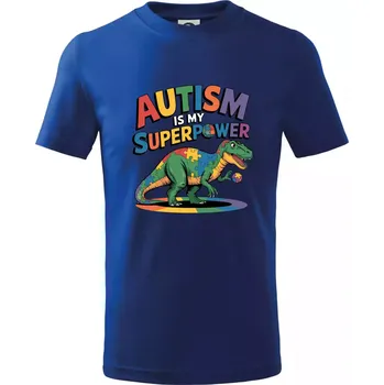 Chlapecké tričko Stojící Rex Autism is my superpower - Tričko dětské bavlněné - 158 cm/12 let ( Královská modrá )