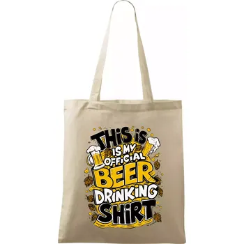 Nákupní taška This Is My Official Drinking Shirt - chmel - Taška bavlněná - 42 x 38 cm ( Naturální )