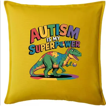 Polštář Autism is my superpower dinosaurus - Polštář 50x50 - 50x50 - Pouze potah ( Žlutá )