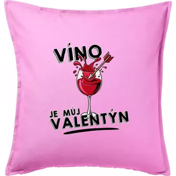 Polštář Víno je můj valentýn - Polštář 50x50 - 50x50 - Pouze potah ( Růžová )