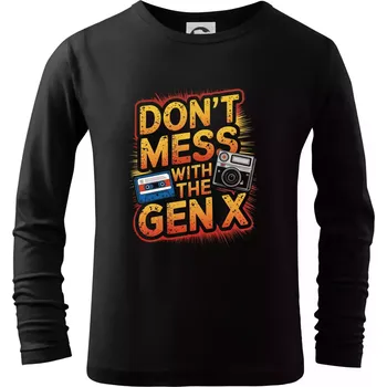 Chlapecké tričko Generace X (Gen X) - Dont mess with the GEN X - Triko dětské Long Sleeve - 134 cm/8 let ( Černá )
