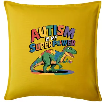 Polštář Stojící Rex Autism is my superpower - Polštář 50x50 - 50x50 - Pouze potah ( Žlutá )