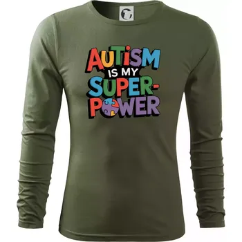 Pánská móda Autism is my superpower barevný - Triko s dlouhým rukávem FIT-T long sleeve - S ( Khaki )