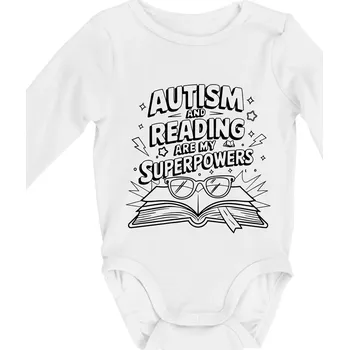 Kojenecký body Autism and reading are my superpowers - Body kojenecké s dlouhým rukávem - Dlouhý r. do 3 měs ( Bílá )