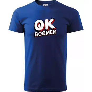 Pánské tričko Baby Boomers - OK boomer - Triko extra velké (5-8XL) - 6XL ( Královská modrá )